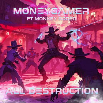 All Destruction by MoneyGamer