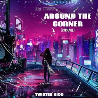 Around The Corner (Package) by Twister Kidd