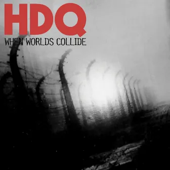 When Worlds Collide by H.D.Q.