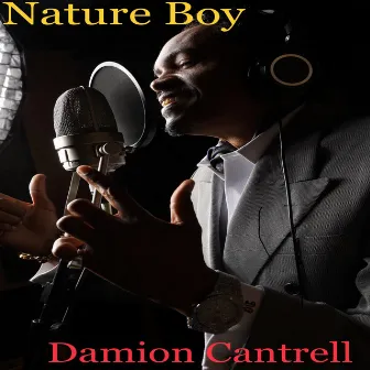 Nature Boy by DAMION CANTRELL