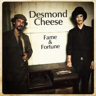 Fame & Fortune by Desmond Cheese