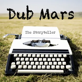 The Storyteller by Dub Mars