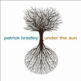 Under The Sun by Patrick Bradley