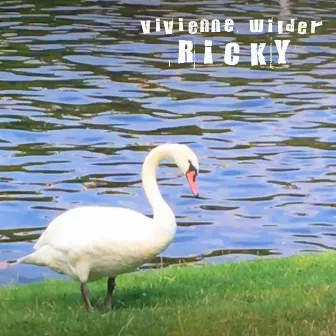 Ricky: Single by Vivienne Wilder