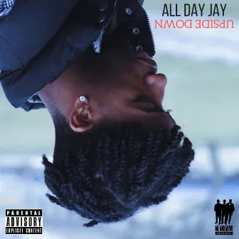 Upside Down by All Day Jay