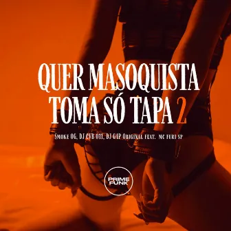 Quer Masoquista Toma Só Tapa 2 by DJ CVB 011