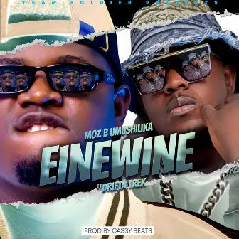 Einewine by Moz B Umushilika