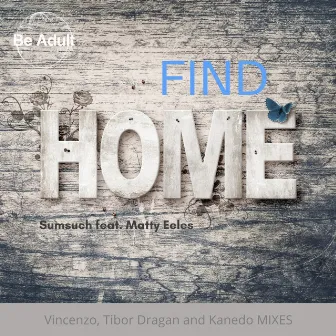 Find Home by Sumsuch