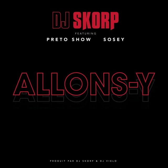 Allons-y (feat. Preto Show & Sosey)