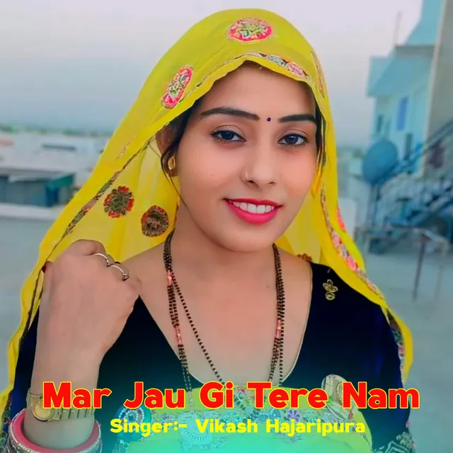 Mar Jau Gi Tere Nam