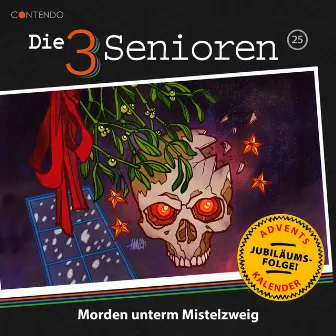 Folge 25: Morden unterm Mistelzweig by Die 3 Senioren