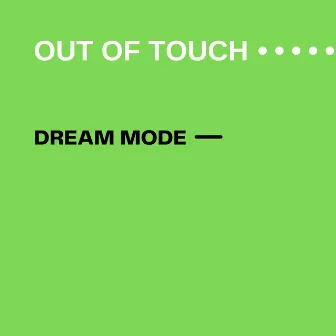 Out Of Touch by Dream Mode