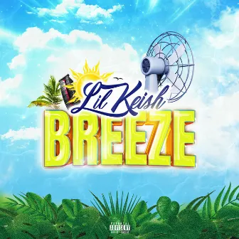 Breeze by Lil Keish