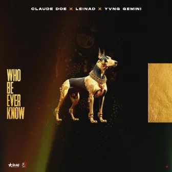 Who Be Ever Know by Claude Doe