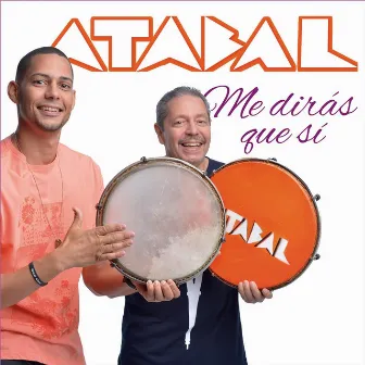 Me Dirás Que Sí by Atabal