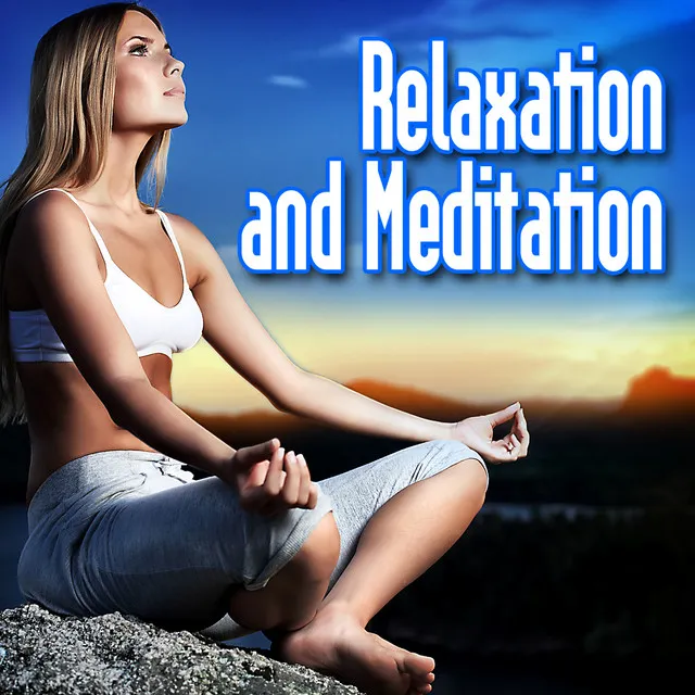 Relaxation and Meditation