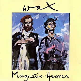 Magnetic Heaven by Wax