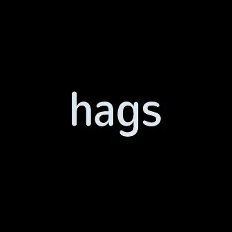 Hags by ALTERNATIVE BOY