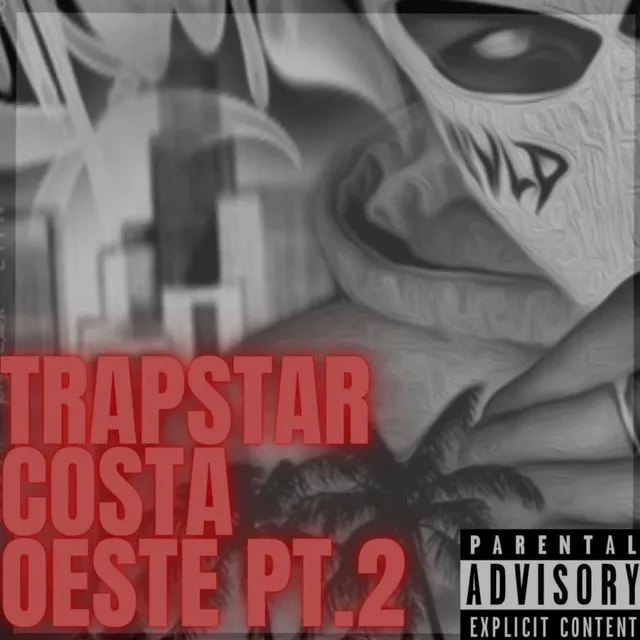 Trapstar Costa Oeste, Pt.2