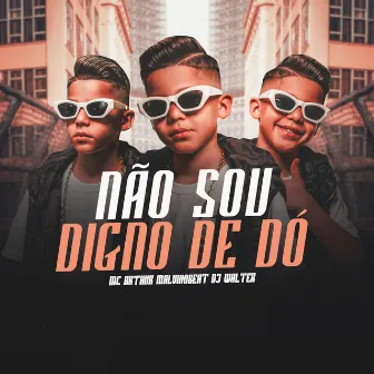 Não Sou Digno de Do by Mc Arthur