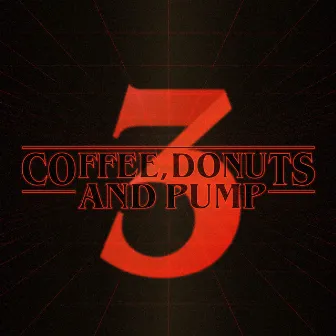 Coffee, Donuts and Pump, Vol. 3 by Wicked Gummi