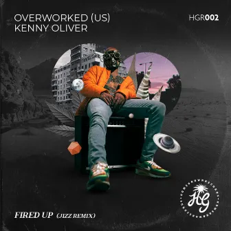 Fired Up Remix by Overworked (US)