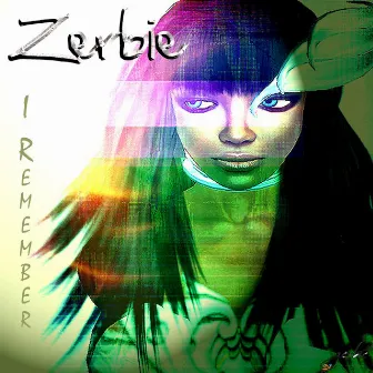 I Remember by Zerbie