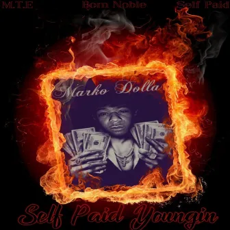 Self Paid Youngin by Marko Dolla