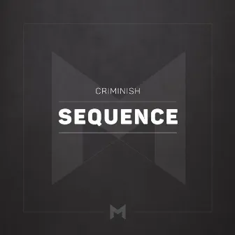 Sequence by Criminish