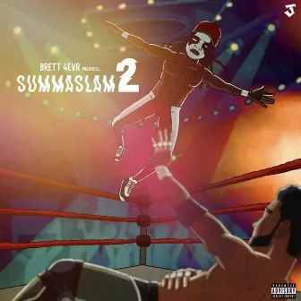 Summaslam 2 by Brett 4EVR