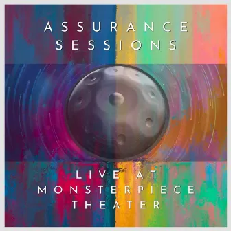 Assurance Sessions: Live at Monsterpiece Theater by Pete Wallace