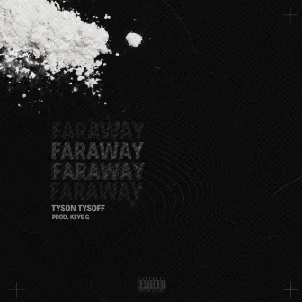 Faraway by Tysoff