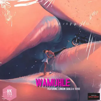 Wamuhle by NK Venom