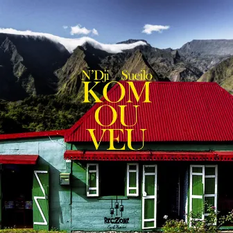 Kom ou veu by N'Dji