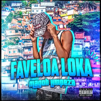 Favela Loka by MAGOH LIMPEZA