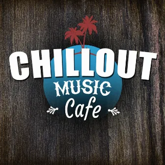 Chillout Music Cafe by Lounge Safari Buddha Chillout do Mar Café