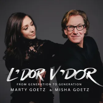 L'dor V'dor: From Generation to Generation by Misha Goetz