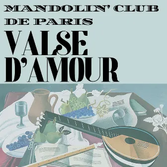 Valse D'Amour by Mandolin' Club de Paris