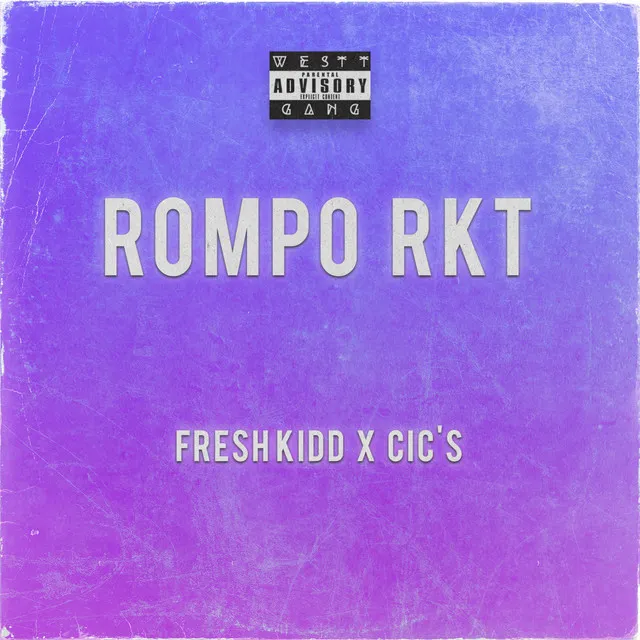 Rompo Rkt (Fresh kidd) [Cic's]