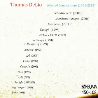 Thomas DeLio: Selected Compositions (1991-2013) by Thomas DeLio