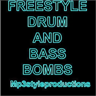 Freestyle drum and bass bombs by Freestyle