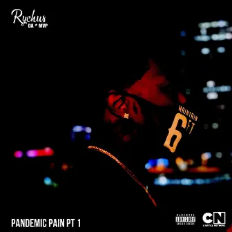 Pandemic Pain, Pt. 1 by Rychus Da MVP