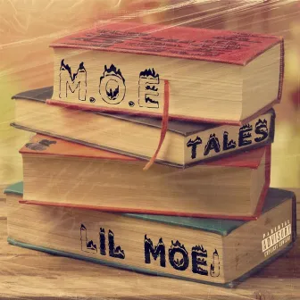 M.o.eTales by Lil Moej