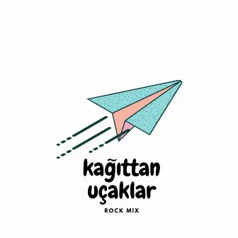 Kağıttan Uçaklar (Rock Version) by Erdinc