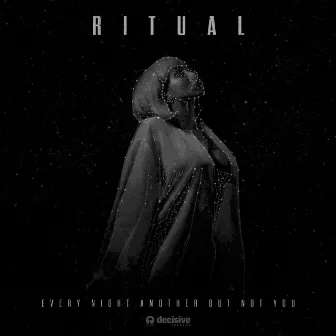 Every Night Another But Not You by RITUAL