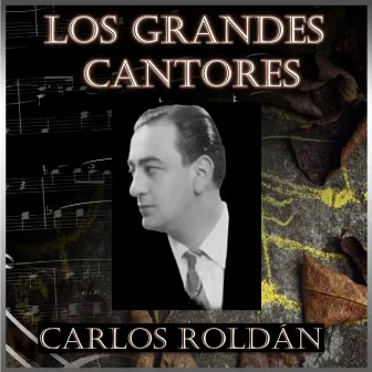 Los Grandes Cantores by Carlos Roldán