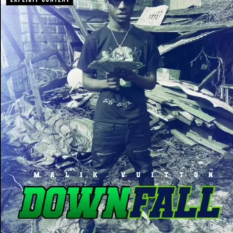 Downfall by Malik Vuitton