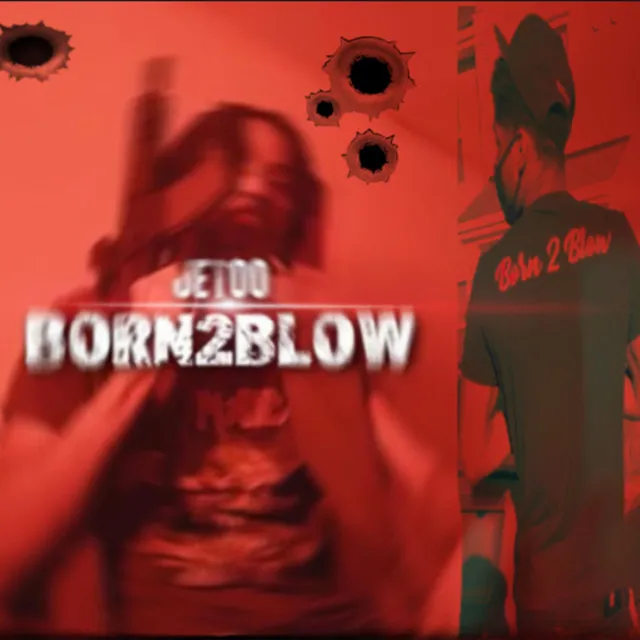 Born 2 Blow