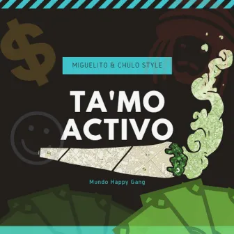 Tamo Activo by Miguelito & Chulo Style