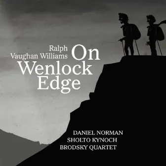 Vaughan Williams: On Wenlock Edge by Sholto Kynoch